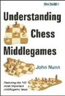 John Nunn - Understanding Chess Middlegames