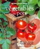 Deborah Schneebeli-Morrell, Schneebeli-Morrell Deborah, Schneebeli-morrell. Deborah - Grow Your Own Vegetables in Pots
