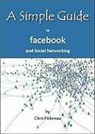 Chris Pichereau - A Simple Guide to Facebook and Social Networking
