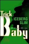 Iceberg, Iceberg Slim - Trick Baby