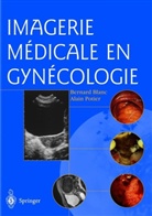 Alain Potier, Bernard Blanc, Bernard Blanc, Bernard (1938-....) Blanc, Blanc B/potier, Alain Potier - Imagerie médicale en gynécologie
