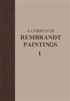 J. Bruyn, B. Haak, S H Levie, S. H. Levie, S.H. Levie, Rembrandt... - A Corpus of Rembrandt Paintings