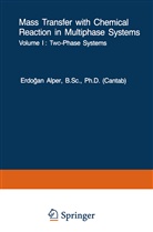 E. Alper - Mass Transfer with Chemical Reaction in Multiphase Systems - I & II