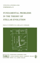 D. Q. Lamb, D.Q. Lamb, David N. Schramm, D. Sugimoto - Fundamental Problems in the Theory of Stellar Evolution