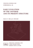 G. O. Abell, G.O. Abell, Chincarini, Chincarini, G. Chincarini, O Abell... - Early Evolution of the Universe and its Present Structure
