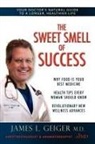 Dr James L. Geiger, Dr. James L. Geiger, James L. Geiger - The Sweet Smell of Success