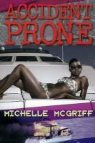 Michelle McGriff - Accident Prone