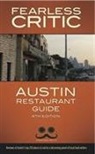 Fearless Critic, Robin Goldstein, Alexis (EDT)/ Mcreynolds Herschkowitsch, Alexis Herschkowitsch - The Fearless Critic Austin Restaurant Guide