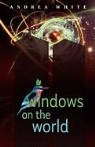 Andrea White - Windows on the World