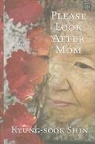 Kyung-Sook Shin, Kyung-sook/ Kim Shin - Please Look After Mom