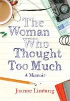 Joanne Limburg - The Woman Who Thought Too Much