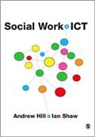 Andrew Hill, Andrew Shaw Hill, Andrew/ Shaw Hill, Hill Andrew, Ian Shaw, Ian F. Shaw... - Social Work and Ict