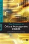 Mark Tadajewski, Mark (EDT)/ Maclaran Tadajewski, Mark Maclaran Tadajewski, Mark Parsons Tadajewski, Pauline Maclaran, Maclaran Pauline... - Key Concepts in Critical Management Studies