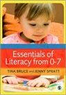 Tina Bruce, Tina Spratt Bruce, Tina/ Spratt Bruce, Bruce Tina, Jenny Spratt, Spratt Jenny - Essentials of Literacy From 0-7