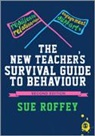 Sue Roffey, Roffey Sue - New Teacher''s Survival Guide to Behaviour