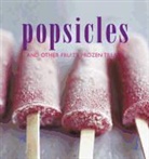 Peters &amp;. Small Ryland, Ryland Peters &amp; Small, Ryland Peters &amp; Small (EDT), Ryland Peters &amp;amp, Small (EDT), Sunil Vijayakar - Popsicles