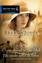 Brenda Joyce - Es war einmal in New York. Nie wieder sollst du lieben