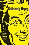 Larry Doyle - Deliriously Happy