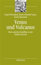 BAUMANN, An Baumann, Anette Baumann, Schmidt-Voge, Inke Schmidt-Voges, Inken Schmidt-Voges... - Venus und Vulcanus