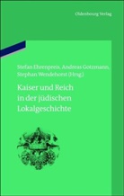 Ehrenprei, Stefan Ehrenpreis, Gotzman, Andrea Gotzmann, Andreas Gotzmann, Wendehorst... - Kaiser und Reich in der jüdischen Lokalgeschichte