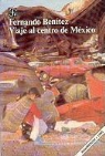Fernando Benitez - Viaje Al Centro de Mexico