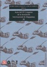 Asociacion Internacional de Hispanistas, International Association of Hispanists - Actas del XV Congreso de La Asociacion Internacional de Hispanistas. Las DOS Orillas, Celebrado En Monterrey, Mexico del 19 Al 24 de Julio de 2004, Vo