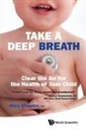 Nina L Shapiro, Nina L Shapiro, Nina L. Shapiro - Take A Deep Breath: Clear The Air For The Health Of Your Child