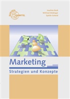 Joachi Beck, Joachim Beck, Wilfrie Mödinger, Wilfried Mödinger, Sybille Schmid - Marketing - Strategien und Konzepte