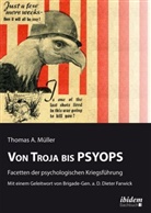 Thomas A Müller, Thomas A. Müller - Von Troja bis PSYOPS. Facetten der psychologischen Kriegsführung
