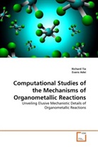Evans Adei, Richar Tia, Richard Tia - Computational Studies of the Mechanisms of Organometallic Reactions