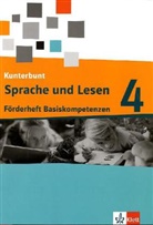Horst Bartnitzky, Hans-Dieter Bunk, Ulrich Hecker - Kunterbunt Sprachbuch, Neukonzeption: 4. Schuljahr, Sprache und Lesen 'Förderheft Basiskompetenzen'