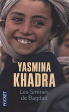 Yasmina Khadra - Les sirènes de Bagdad