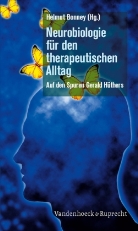 Helmut Bonney - Neurobiologie für den therapeutischen Alltag