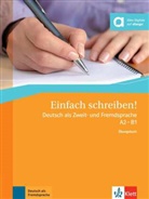 Sandra Hohmann - Einfach schrieben ! : Deutsch als Zweit- und Fremdsprache, A2-B1 : Ubungsbuch
