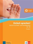 Sandra Hohmann - Einfach sprechen ! : Deutsch als Zweit- und Fremdsprache, A2-B1 : Übungsbuch mit Audio-CD