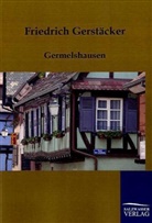 Friedrich Gerstäcker - Germelshausen