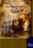 Friedrich Gerstäcker - Das Wrack