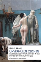 Isabel Fraas - Unverhüllte Zeichen