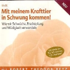 Robert Betz, Robert Th. Betz - Mit meinem Krafttier in Schwung kommen!, Audio-CD (Hörbuch)