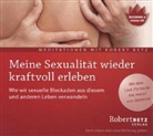 Robert Betz, Robert Th. Betz - Meine Sexualität wieder kraftvoll erleben, Audio-CD (Livre audio)