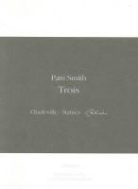 Laurence Lenglet, Patti Smith, Patti Smith, Smith Patti - Trois