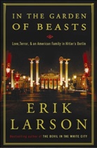 Erik Larson - In the Garden of Beasts