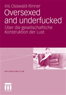 Iris Osswald-Rinner - Oversexed and underfucked