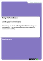 Romy St. Becker, Romy Stefanie Becker - Die Regressionsanalyse