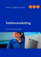 Ank Walter, Anke Walter, Siegbert Walter - Telefonmarketing
