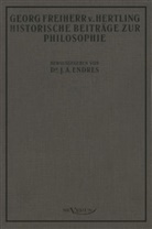 Georg Freiherr von Hertling, Georg Frhr. von Hertling, Georg von Hertling, Josep Anton Endres, Joseph A. Endres - Historische Beiträge zur Philosophie