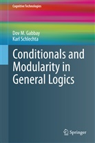Dov Gabbay, Dov M Gabbay, Dov M. Gabbay, Karl Schlechta - Conditionals and Modularity in General Logics