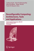Tarek El-Ghazawi, Tarek El- Ghazawi, Andreas Koch, Ram Krishnamurthy, Ram K. Krishnamurthy, John McAllister... - Reconfigurable Computing: Architectures, Tools and Applications