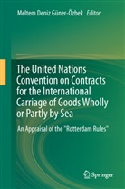 Melte Deniz Güner-Özbek, Meltem Deniz Güner-Özbek, Meltem Deniz Güner-Özbek - The United Nations Convention on Contracts for the International Carriage of Goods Wholly or Partly by Sea