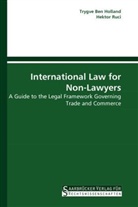 Trygve Ben Holland, Trygve Be Holland, Trygve Ben Holland, Hektor Ruci - International Law for Non-Lawyers